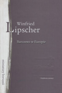 Barczewo w Europie, czyli ojczyzną człowieka jest drugi człowiek