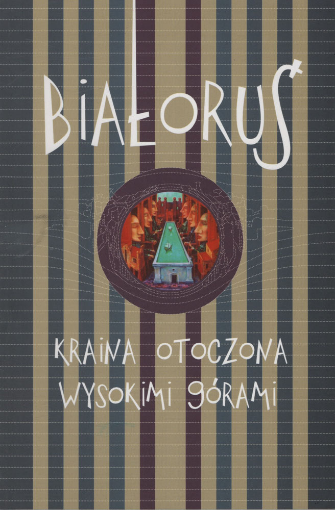 Białoruś. Kraina otoczona wysokimi górami (antologia)