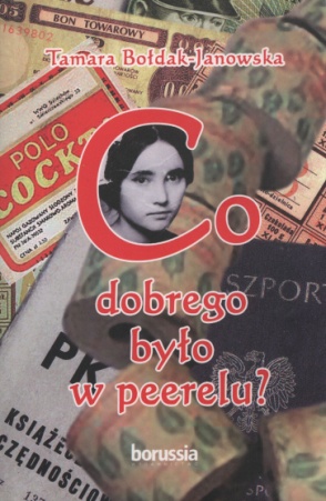Okładka książki „Co dobrego było w peerelu?” — Tamara Bołdak-Janowska