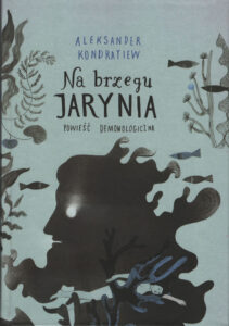 Okładka książki „Na brzegu Jarynia” — Aleksander Kondratiew