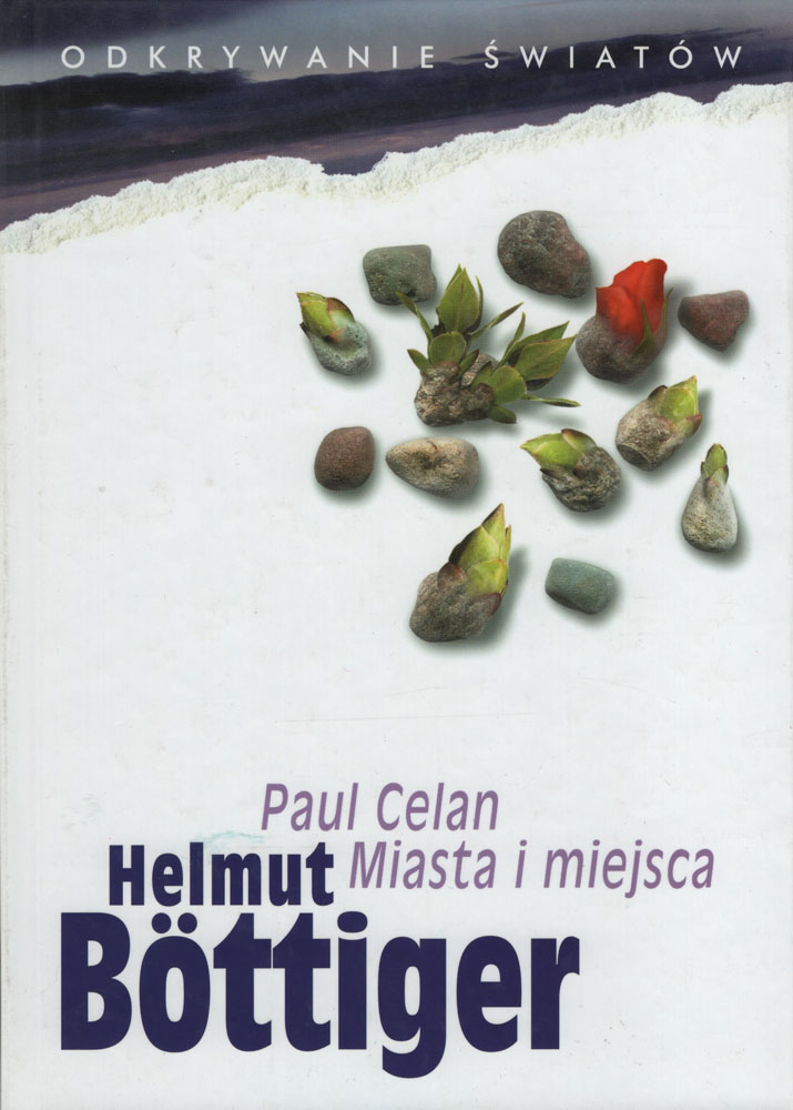 Paul Celan. Miasta i miejsca