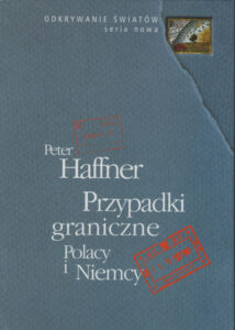 Przypadki graniczne. Polacy i Niemcy