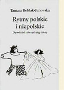 Okładka książki „Rytmy polskie i niepolskie. Opowiadań naiwnych ciąg dalszy” — Tamara Bołdak-Janowska