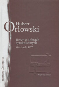 Rzecz o dobrach symbolicznych. Gietrzwałd 1877
