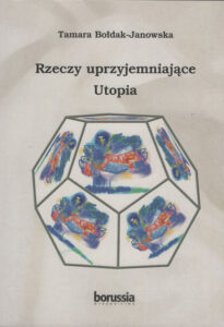 Rzeczy uprzyjemniające. Utopia