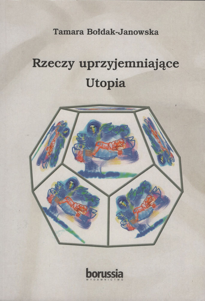 Rzeczy uprzyjemniające. Utopia