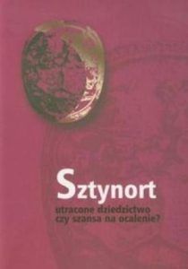 Okładka książki „Sztynort. Utracone dziedzictwo czy szansa na ocalenie?” — Iwona Liżewska